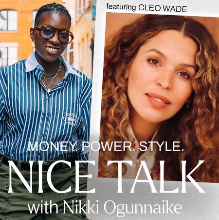 A photo of Nikki Ogunnaike with an inset photo of Cleo Wade and text reading Money. Power. Style. Nice Talk with Nikki Ogunnaike