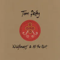 Tom Petty: Wildflowers &amp; All The Rest