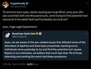 "ik we burnt your eyes, nearly causing you to go blind, sorry your skin was scorched with one thousand suns, we're trying to find potential root causes bc if we admit fault you'll probably sue us & win" xoxo, Yuga Legal Department