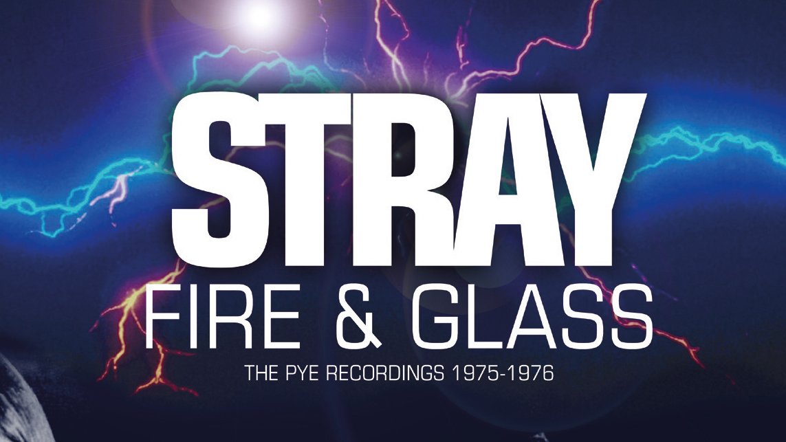 Cover art for Stray - Fire &amp; Glass: The Pye Recordings 1975-76 album