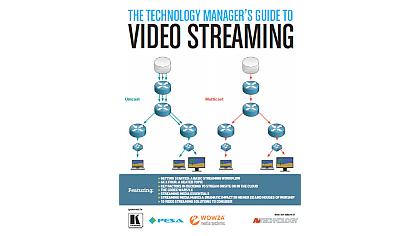 The Technology Manager&#039;s Guide to Video Streaming