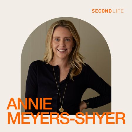 Second Life Podcast: Annie Meyers-Shyer