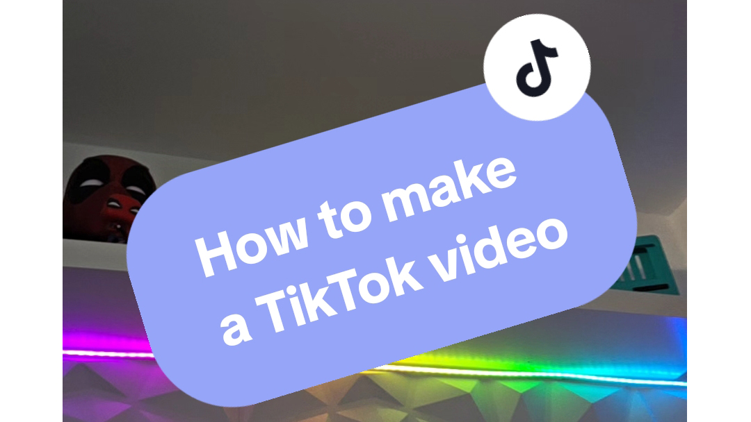 How to make a TikTok video