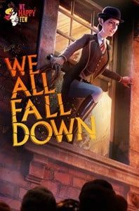 Cover art for We Happy Few: We All Fall Down