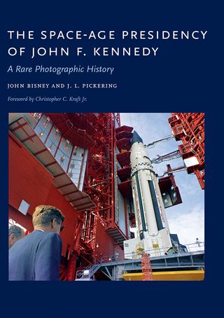 "The Space-Age Presidency of John F. Kennedy" John Bisney and J.L. Pickering