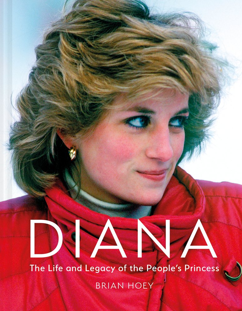 Diana: the Life and Legacy of the People&amp;rsquo;s Princess