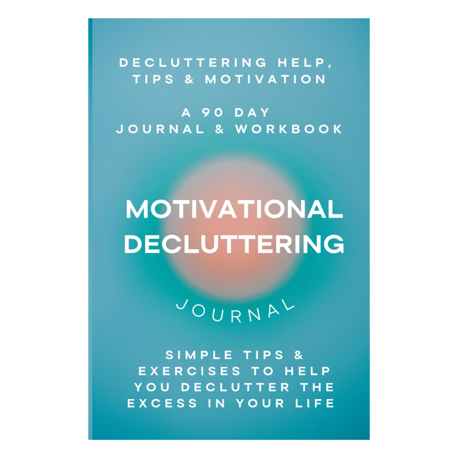 A blue book with an orange gradient turning blue on the front cover with text reading 'motivational decluttering journal'