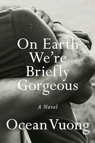 On Earth We're Briefly Gorgeous: a Novel