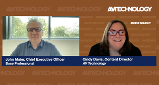 AV Technology's content director, Cindy Davis, sat down with Maier to learn more about the decision to make Bose Professional a standalone entity, what changes are in store for its integrator, consultant, and end-user customers, and when he is going to have time to play his drums.